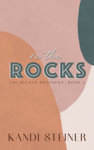 On the Rocks: Special Edition (Becker Brothers: Special Edition, Band 1)