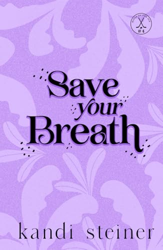 Save Your Breath: Special Edition (Kings of the Ice: Special Edition, Band 4) von Independently published