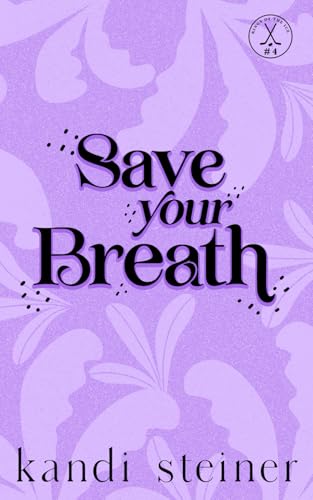 Save Your Breath: Special Edition (Kings of the Ice: Special Edition, Band 4) von Independently published