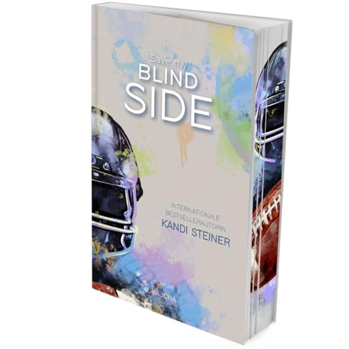 Save my BLIND SIDE (Red Zone Rivals 2): Der zweite Band einer ergreifenden Football-Reihe von Bestsellerautorin Kandi Steiner. Mit limitiertem Farbschnitt! von VAJONA Verlag