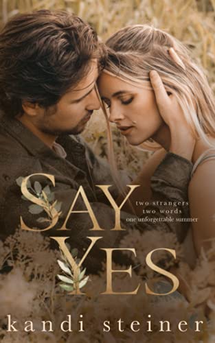 Say Yes: A Nostalgic Summer Romance Say Yes: A Nostalgic Summer Romance