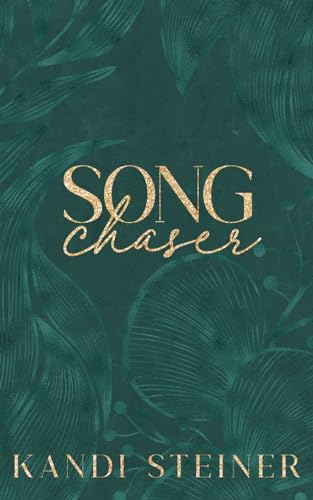 Song Chaser: A New Adult Romance (Chasers, Band 2)