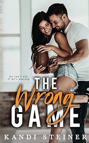 The Wrong Game The Wrong Game von Kandi Steiner, LLC