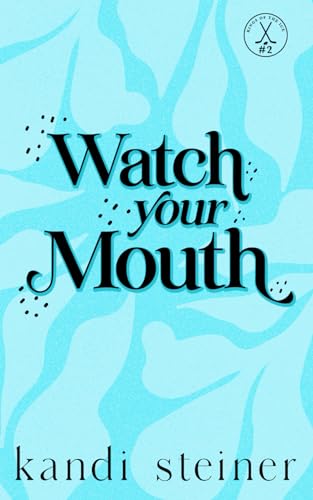 Watch Your Mouth: Special Edition (Kings of the Ice: Special Edition, Band 2)