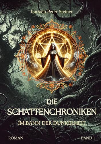 Die Schattenchroniken: Im Bann der Dunkelheit