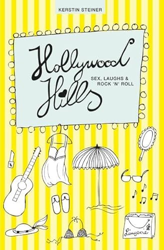 Hollywood Hills – Sex, Laughs & Rock’n’Roll von epubli