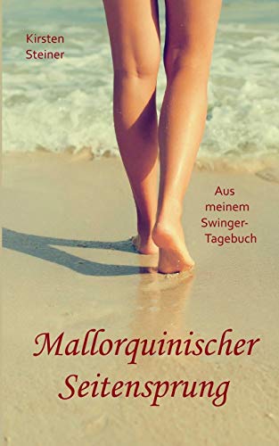 Mallorquinischer Seitensprung: Aus meinem Swinger-Tagebuch