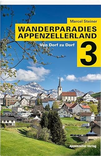 Wanderparadies Appenzellerland 3 von Appenzeller