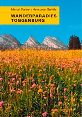 Wanderparadies Toggenburg von Toggenburg Medien / Toggenburger Verlag