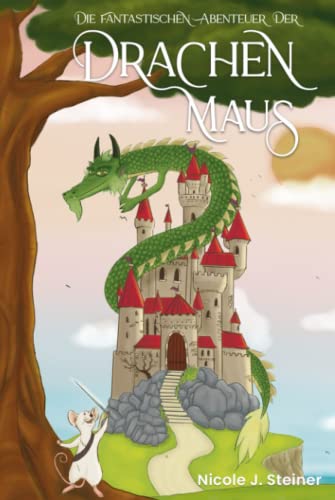 Die fantastischen Abenteuer der Drachen Maus von RedFOX Verlag