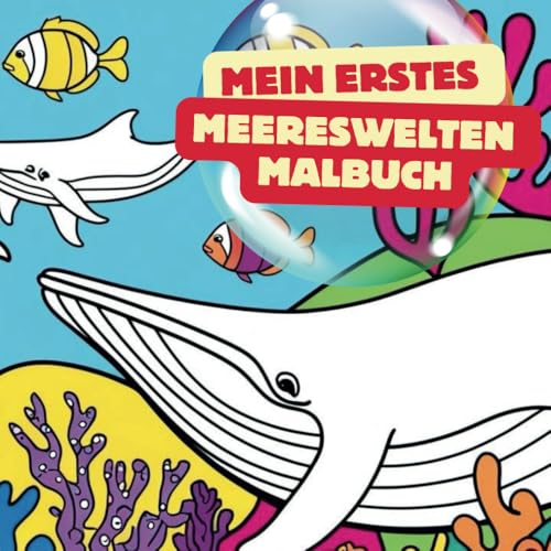 Mein erstes Meereswelten Malbuch von Independently published
