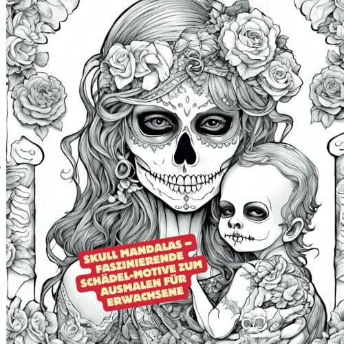 Skull Mandalas Faszinierende Schädel Motive zum Ausmalen für Erwachsene von Independently published