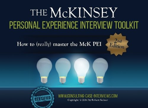 The McKinsey Personal Experience Interview Toolkit: How to (really) master the McK PEI von CreateSpace Independent Publishing Platform