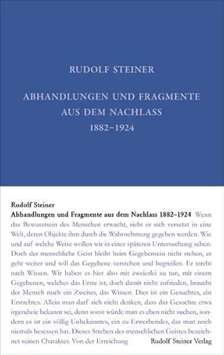 Abhandlungen und Fragmente aus dem Nachlass 1897–1925 (Rudolf Steiner Gesamtausgabe: Schriften und Vorträge)