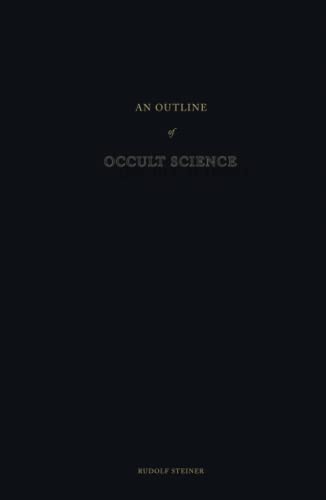 An Outline of Occult Science An Outline of Occult Science von Independently published