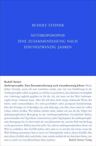 Anthroposophie - Eine Zusammenfassung nach einundzwanzig Jahren: Zugleich eine Anleitung zu ihrer Vertretung vor der Welt. Neun Vorträge, Dornach 1924 ... Gesamtausgabe: Schriften und Vorträge) von Rudolf Steiner Verlag