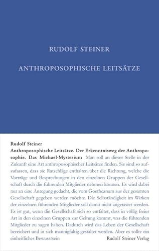 Anthroposophische Leitsätze: Der Erkenntnisweg der Anthroposophie - Das Michael-Mysterium: Einführung in übersinnliche Welterkenntnis und ... Gesamtausgabe: Schriften und Vorträge)