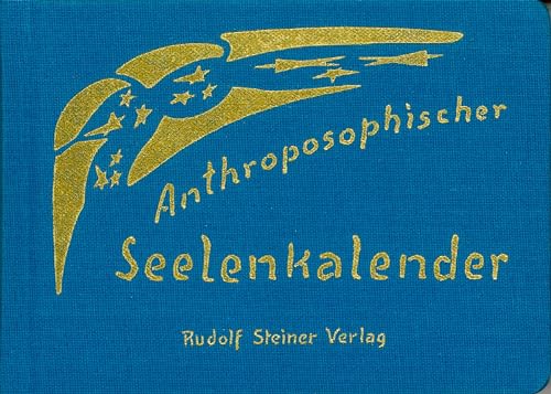 Anthroposophischer Seelenkalender. 52 Wochensprüche