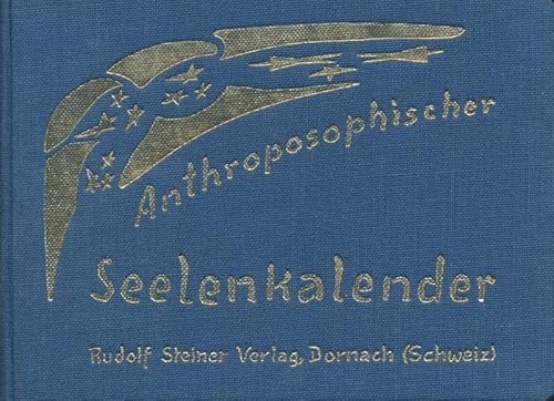 Anthroposophischer Seelenkalender. 52 Wochensprüche Anthroposophischer Seelenkalender. 52 Wochensprüche von Rudolf Steiner Verlag
