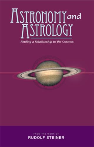 Astronomy and Astrology: Finding a Relationship to the Cosmos Astronomy and Astrology: Finding a Relationship to the Cosmos