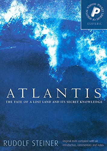 Atlantis: The Fate of a Lost Land and Its Secret Knowledge (Esoteric)