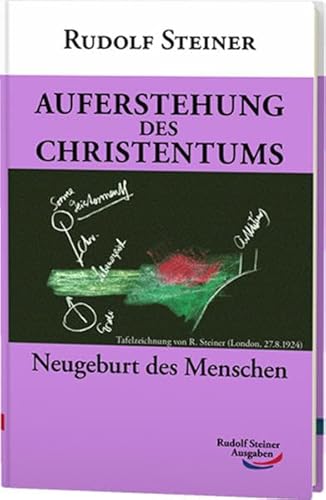 Auferstehung des Christentums: Neugeburt des Menschen (Taschenbücher)