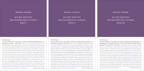 Aus den Inhalten der esoterischen Stunden, Band 1-3: Band 1: 1904-1909, Band 2: 1910-1912, Band 3: 1913 und 1914, 1920-1923 (Rudolf Steiner Gesamtausgabe: Schriften und Vorträge)