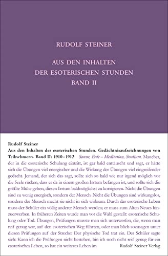 Aus den Inhalten der esoterischen Stunden, Band II: 1910-1912: Gedächtnisaufzeichnungen von Teilnehmern (Rudolf Steiner Gesamtausgabe: Schriften und Vorträge)