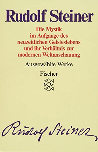 Ausgewählte Werke Band 2: Die Mystik im Aufgange des neuzeitlichen Geisteslebens und ihr Verhältnis zur modernen Weltanschauung Ausgewählte Werke Band 2: Die Mystik im Aufgange des neuzeitlichen Geisteslebens und ihr Verhältnis zur modernen Weltanschauung