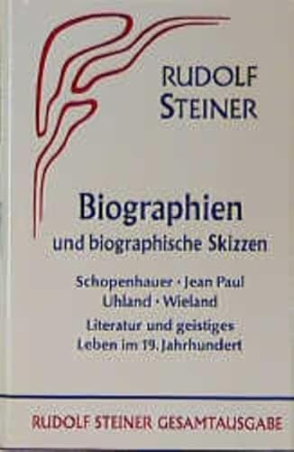 Biographien und biographische Skizzen. 1894-1905 Schopenhauer - Jean Paul - Uhland - Wieland Literatur und geistiges Leben im neunzehnten Jahrhundert Biographien und biographische Skizzen. 1894-1905 Schopenhauer - Jean Paul - Uhland - Wieland Literatur und geistiges Leben im neunzehnten Jahrhundert