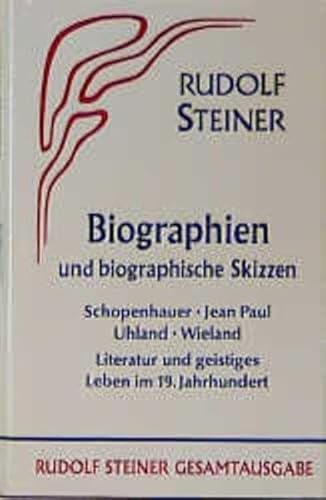 Biographien und biographische Skizzen. 1894-1905 Schopenhauer - Jean Paul - Uhland - Wieland Literatur und geistiges Leben im neunzehnten Jahrhundert