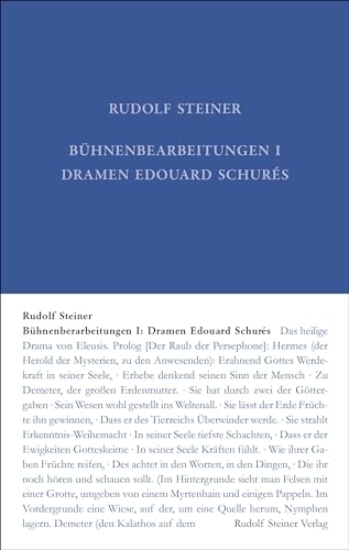 Bühnenbearbeitungen I: Dramen Edouard Schurés (Rudolf Steiner Gesamtausgabe: Schriften und Vorträge)