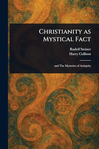 Christianity as Mystical Fact Christianity as Mystical Fact von Anson Street Press