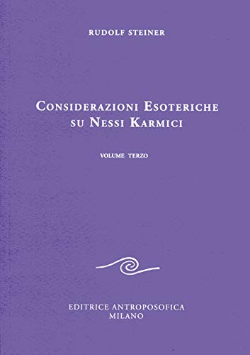Considerazioni esoteriche su nessi karmici (Vol. 3)
