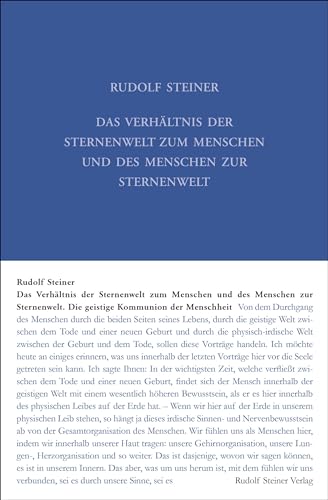 Das Verhältnis der Sternenwelt zum Menschen und des Menschen zur Sternenwelt: Die geistige Kommunion der Menschheit. 12 Vorträge, Dornach 1922 und ... Gesamtausgabe: Schriften und Vorträge) von Steiner Verlag, Dornach