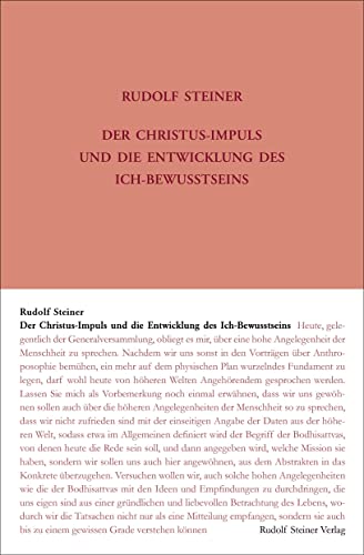 Der Christus-Impuls und die Entwicklung des Ich-Bewusstseins: Sieben Vorträge, Berlin 1909/1910 (Rudolf Steiner Gesamtausgabe: Schriften und Vorträge)