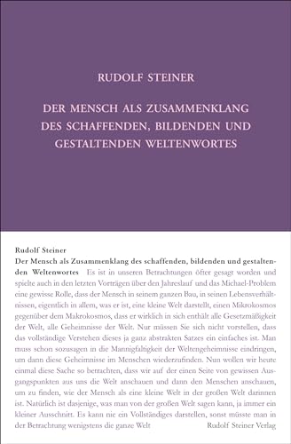 Der Mensch als Zusammenklang des schaffenden, bildenden und gestaltenden Weltenwortes: Zwölf Vorträge, Dornach 1923 (Rudolf Steiner Gesamtausgabe: Schriften und Vorträge) von Steiner Verlag, Dornach