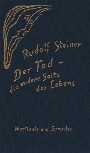 Der Tod - die andere Seite des Lebens: Wie helfen wir den Verstorbenen? Wortlaute und Sprüche Der Tod - die andere Seite des Lebens: Wie helfen wir den Verstorbenen? Wortlaute und Sprüche