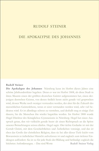 Die Apokalypse des Johannes: Dreizehn Vorträge, Nürnberg 1908 (Rudolf Steiner Gesamtausgabe: Schriften und Vorträge) von Rudolf Steiner Verlag