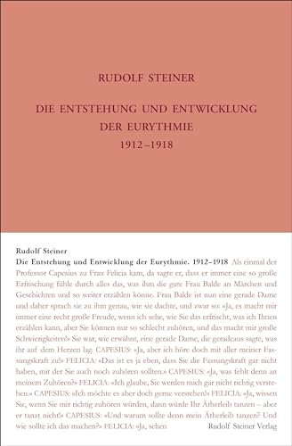 Die Entstehung und Entwicklung der Eurythmie 1912-1918: Notizbucheintragungen, Ansprachen und Auszüge aus Vorträgen. Aufzeichnungen und Erinnerungen ... Gesamtausgabe: Schriften und Vorträge)