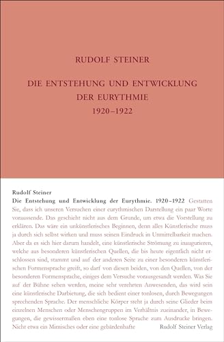 Die Entstehung und Entwicklung der Eurythmie 1920-1922: Ansprachen, Notizbucheintragungen, Auszüge aus Vorträgen und Eurythmieprogramme (Rudolf Steiner Gesamtausgabe: Schriften und Vorträge) Die Entstehung und Entwicklung der Eurythmie 1920-1922: Ansprachen, Notizbucheintragungen, Auszüge aus Vorträgen und Eurythmieprogramme (Rudolf Steiner Gesamtausgabe: Schriften und Vorträge)