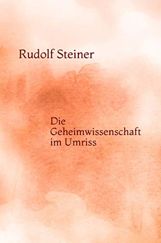 Die Geheimwissenschaft im Umriss Die Geheimwissenschaft im Umriss