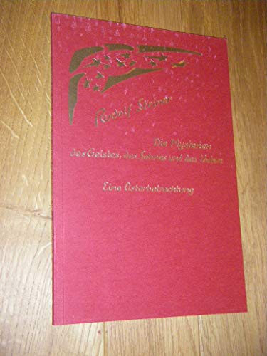 Die Mysterien des Geistes, des Sohnes und des Vaters - Eine Osterbetrachtung: Eine Osterbetrachtung. 3 Vorträge, Berlin, München 1907 Die Mysterien des Geistes, des Sohnes und des Vaters - Eine Osterbetrachtung: Eine Osterbetrachtung. 3 Vorträge, Berlin, München 1907