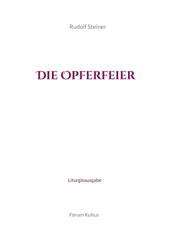 Die Opferfeier - Liturgieausgabe