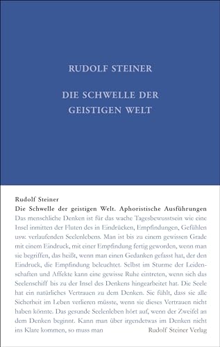 Die Schwelle der geistigen Welt: Aphoristische Ausführungen (Rudolf Steiner Gesamtausgabe: Schriften und Vorträge) von Steiner Verlag, Dornach