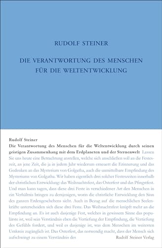 Die Verantwortung des Menschen für die Weltentwickelung durch seinen geistigen Zusammenhang mit dem Erdplaneten und der Sternenwelt: Achtzehn ... Gesamtausgabe: Schriften und Vorträge) von Steiner Verlag, Dornach