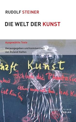 Die Welt der Kunst: Ausgewählte Texte, herausgegeben und kommentiert von Roland Halfen (Themenwelten)