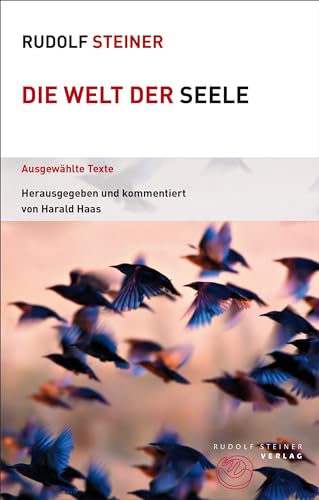 Die Welt der Seele: Ausgewählte Texte (Themenwelten)