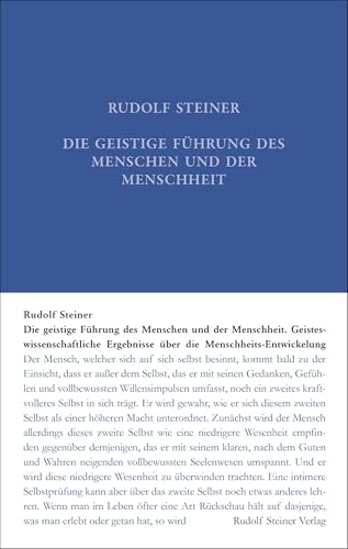 Die geistige Führung des Menschen und der Menschheit: Geisteswissenschaftliche Ergebnisse über die Menschheits-Entwicklung (Rudolf Steiner Gesamtausgabe: Schriften und Vorträge)