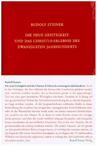 Die neue Geistigkeit und das Christus-Erlebnis des zwanzigsten Jahrhunderts: Sieben Vorträge, Dornach 1920 (Rudolf Steiner Gesamtausgabe: Schriften und Vorträge) von Rudolf Steiner Verlag